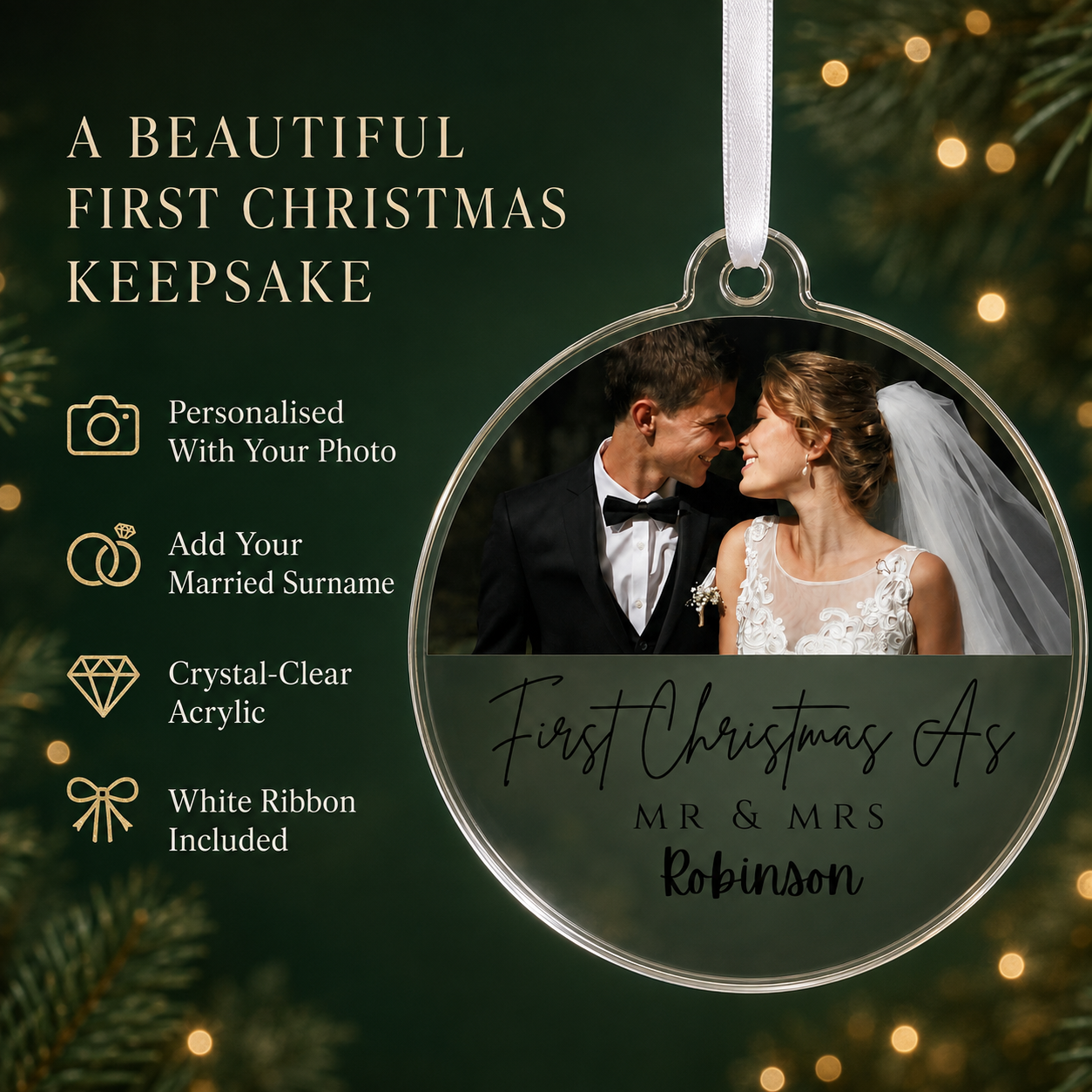 Mr and Mrs photo bauble features - personalised with your photo, add your married surname, crystal-clear acrylic, white ribbon included