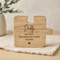 Personalised wooden puzzle piece engraved The Piece That Holds Our Family Together for Dad